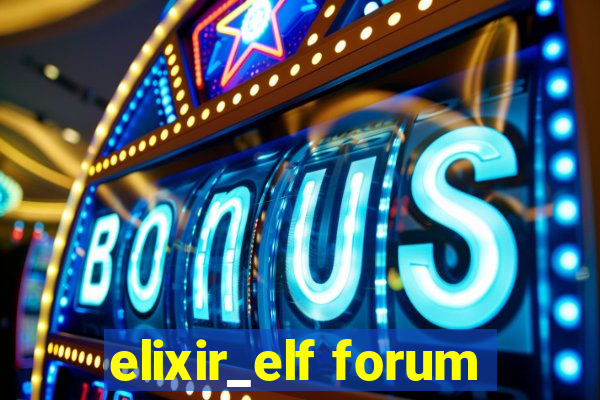 elixir_elf forum